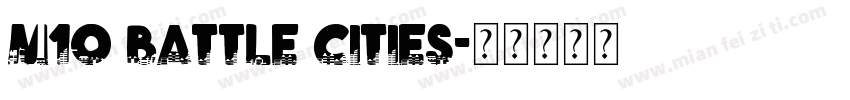 M10 BATTLE CITIES字体转换